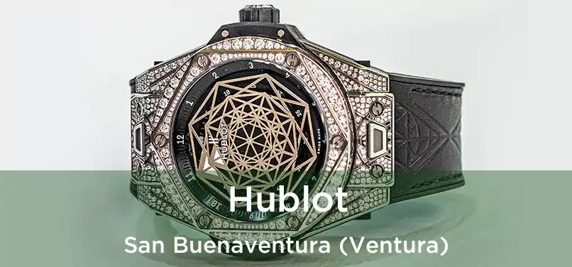 Hublot San Buenaventura (Ventura)